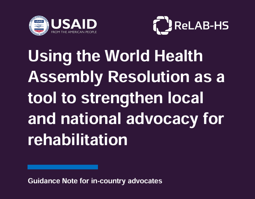 Using the World Health Assembly Resolution to Advocate for Rehabilitation Guidance Note